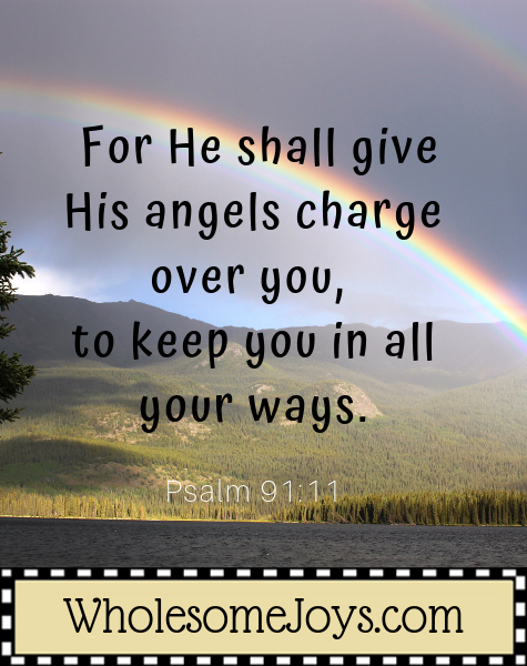 Psalm 91_11 For He shall give His angels