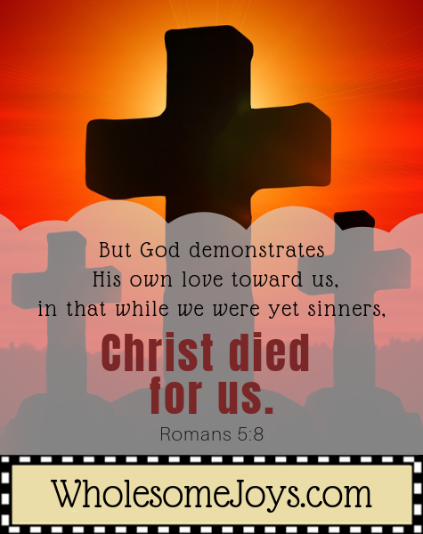 Romans 5:8 Christ died for us