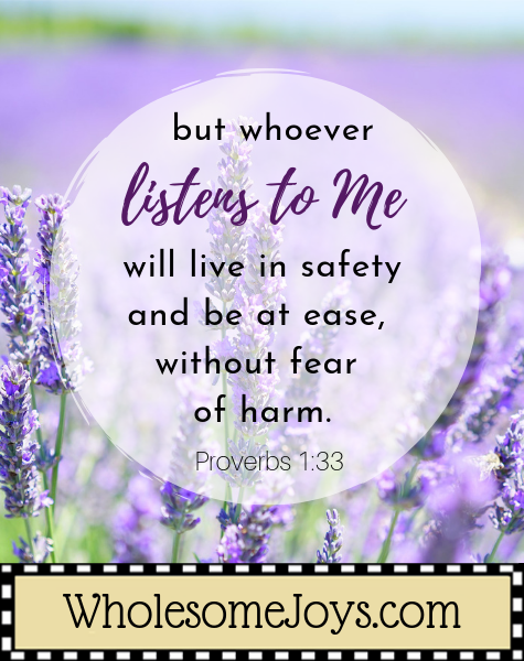 Proverbs 1:33 But whoever listens to Me