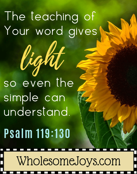 Psalm 119:130 Teaching of your word gives light
